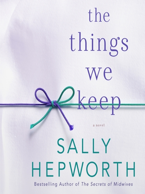 Title details for The Things We Keep by Sally Hepworth - Wait list